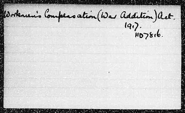 Workmen’s Compensation (War addition) act 1917.