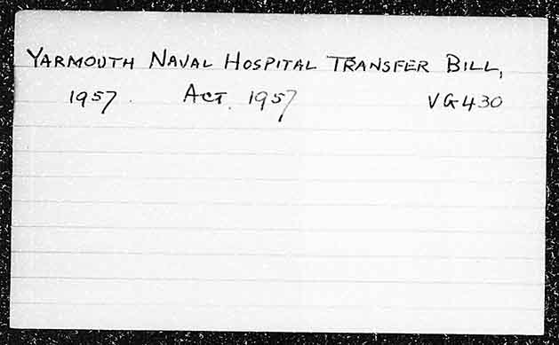 YARMOUTH NAVAL HOSPITAL TRANSFER BILL, 1957 Act 1957